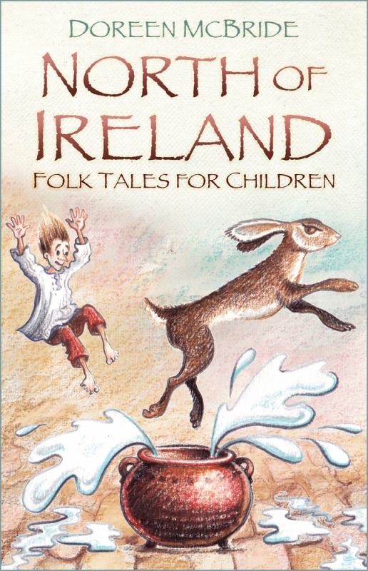 North of Ireland Folk Tales for Children - 9780750988001 - History Press - The Little Lost Bookshop