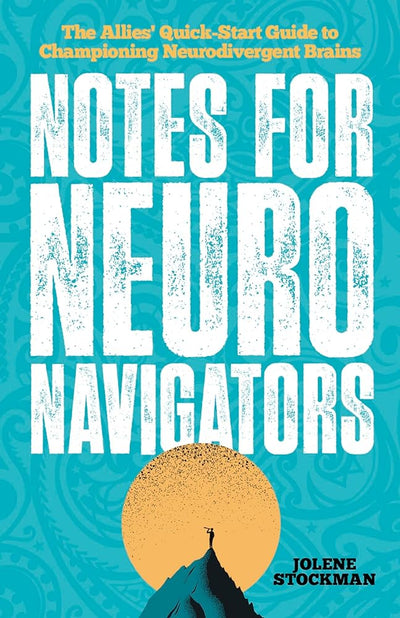 Notes for Neuro Navigators - 9781839978685 - Jolene Stockman - Jessica Kingsley Publishers - The Little Lost Bookshop