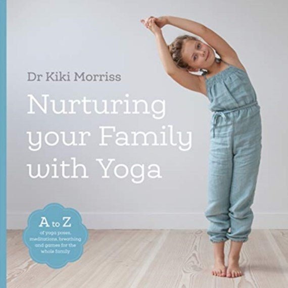 Nurturing Your Family With Yoga - 9781906756802 - Doctor Kiki Morriss - Yogawords - The Little Lost Bookshop