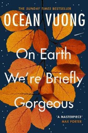 On Earth We're Briefly Gorgeous - 9781529110685 - Vuong, Ocean - RANDOM HOUSE UK - The Little Lost Bookshop