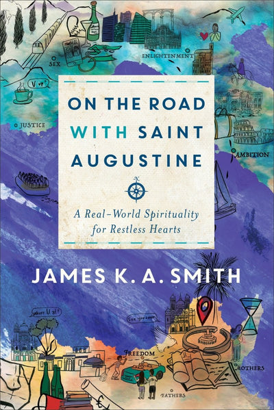 On the Road with Saint Augustine - 9781587433894 - James K.A. Smith - Brazos Press - The Little Lost Bookshop