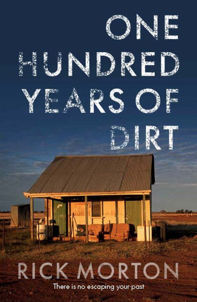 One Hundred Years of Dirt - 9780522873153 - Rick Morton - Melbourne University Press - The Little Lost Bookshop