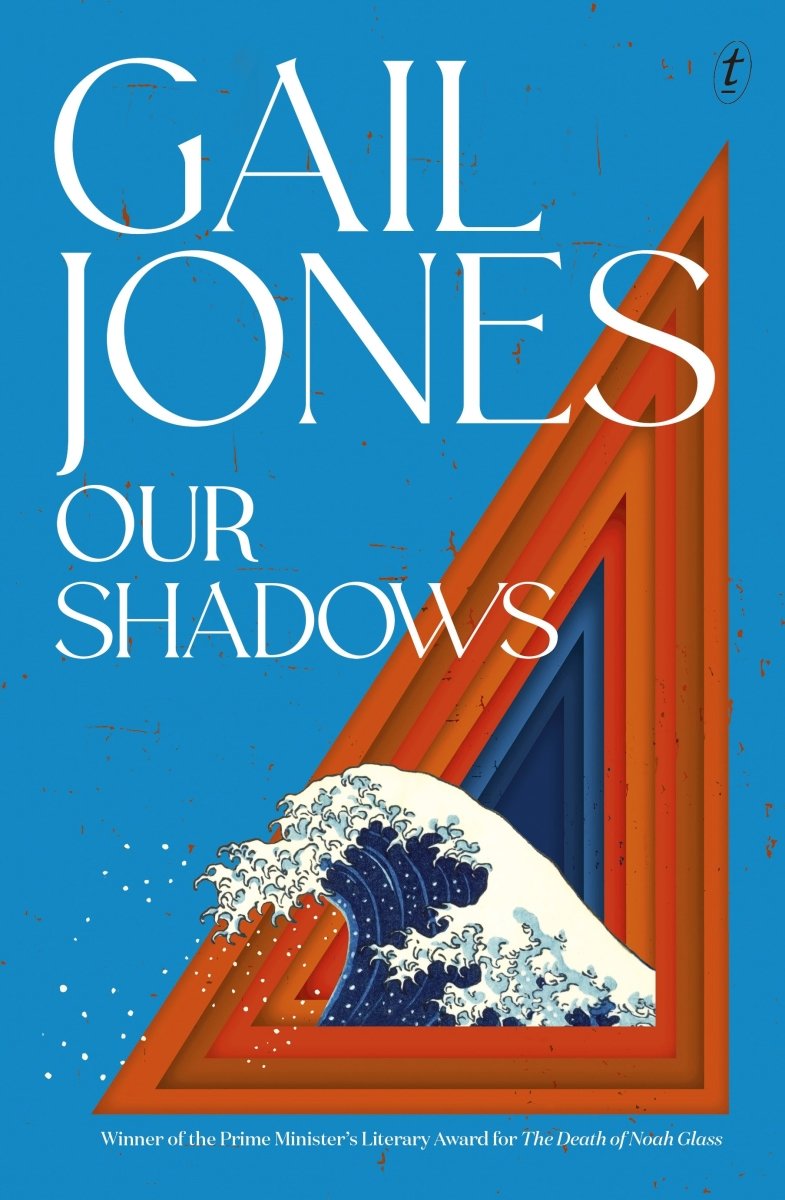 Our Shadows - 9781922330284 - Gail Jones - Text Publishing Company - The Little Lost Bookshop
