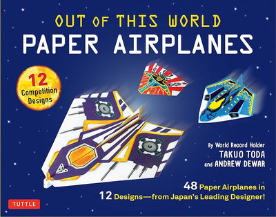 Out of This World Paper Airplanes Kit: 48 Paper Airplanes in 12 Designs from Japan's Leading Designer! - 48 Fold-Up Planes - 12 Competition-Grade Designs; Full-Color Book - 9780804846370 - Takuo Toda, Andrew Dewar, Kostya Vints - Tuttle Publishing - The Little Lost Bookshop