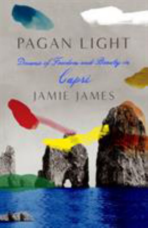 Pagan Light : Dreams of freedom and beauty in Capri - 9780374142766 - Farrar, Straus & Giroux - The Little Lost Bookshop