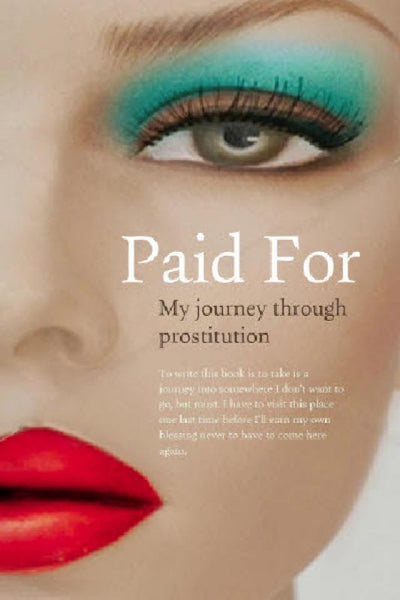 Paid For : My Journey Through Prostitution - 9781742198620 - Spinifex Press - The Little Lost Bookshop