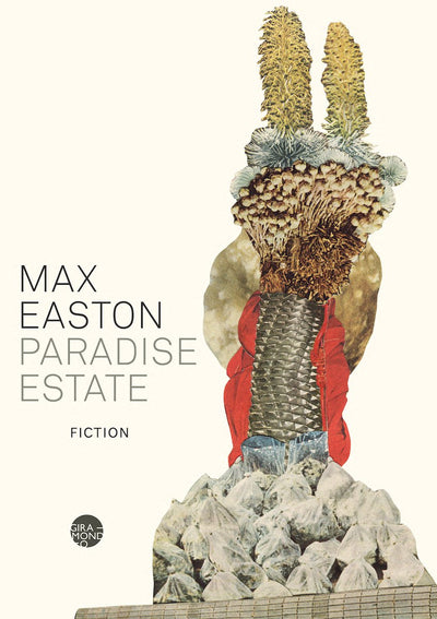 Paradise Estate - 9781922725844 - Max Easton - Giramondo Publishing - The Little Lost Bookshop