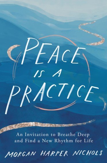 Peace is a Practice - 9780310361701 - Morgan Harper Nichols - HarperCollins Religious - The Little Lost Bookshop