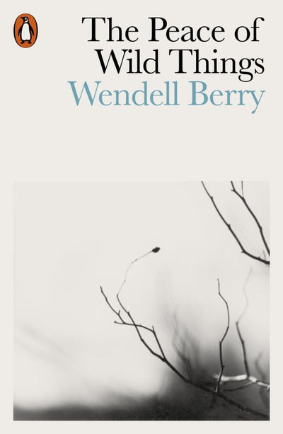 Peace of Wild Things & Other Poems, The - 9780141987125 - Wendell Berry - Penguin - The Little Lost Bookshop