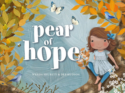 Pear of Hope - 9781925820867 - Wenda Shurety, Deb Hudson - EK Books - The Little Lost Bookshop