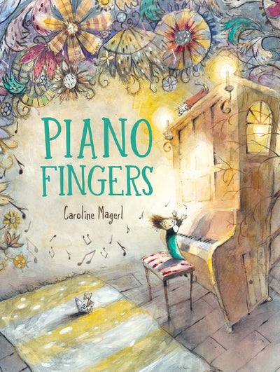 Piano Fingers - 9781760652616 - Magerl, Caroline - Walker Books Australia - The Little Lost Bookshop