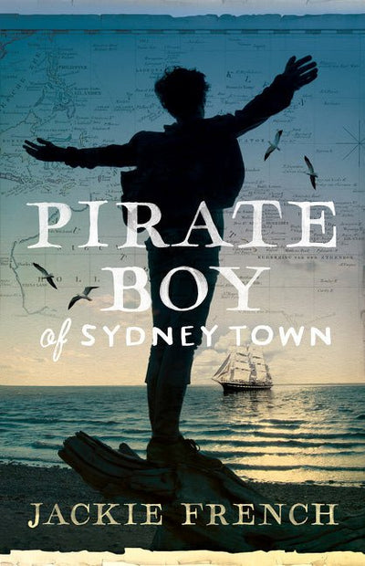 Pirate Boy of Sydney Town - 9781460754795 - Jackie French - HarperCollins - The Little Lost Bookshop