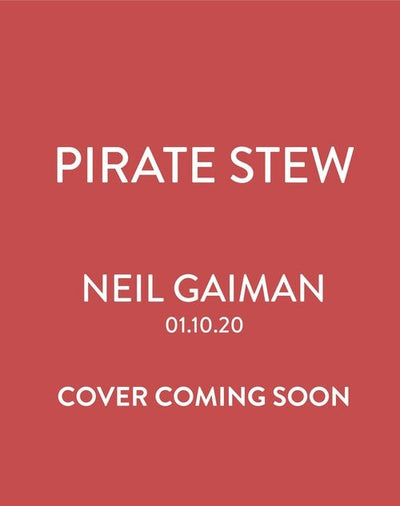 Pirate Stew - 9781526614728 - Neil Gaiman - Bloomsbury - The Little Lost Bookshop