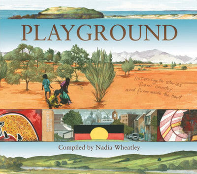 Playground - 9781742370972 - Nadia Wheatley; Ken Searle (Illustrator); Jackie Huggins (Contribution by) - Allen & Unwin - The Little Lost Bookshop
