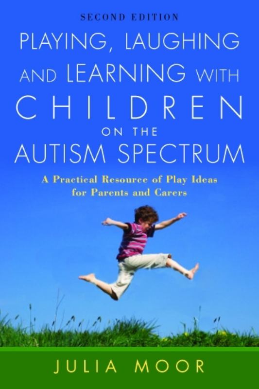 Playing, Laughing and Learning with Children on the Autism Spectrum: A Practical Resource of Play Ideas for Parents and Carers - 9781843106081 - Jessica Kingsley Publishers - The Little Lost Bookshop