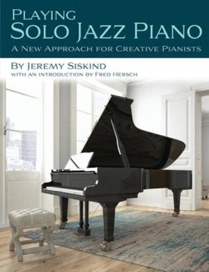 Playing Solo Jazz Piano - 9781735169507 - Jeremy Siskind - Jeremy Siskind Music Publishing - The Little Lost Bookshop