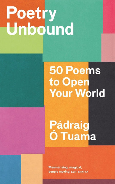 Poetry Unbound 50 Poems to Open Your World - 9781838856328 - Padraig O Tuama - Canongate Books - The Little Lost Bookshop