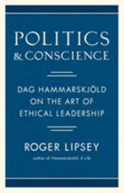 Politics and Conscience - Dag Hammarskjold on the Art of Ethical Leadership - 9781611807363 - Shambhala Publications - The Little Lost Bookshop
