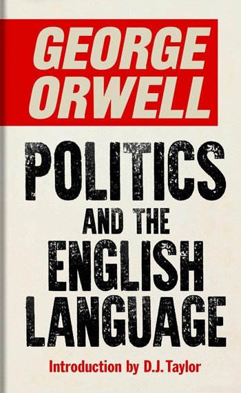 Politics and the English Language - 9781851246021 - George Orwell, introduction by D.J. Taylor - Bodleian Library - The Little Lost Bookshop