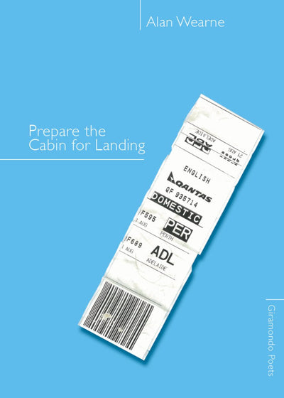Prepare the Cabin for Landing - 9781920882945 - Alan Wearne - Giramondo Publishing - The Little Lost Bookshop