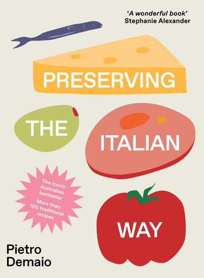 Preserving the Italian Way - 9781760789015 - Demaio, Pietro - Pan Macmillan Australia - The Little Lost Bookshop