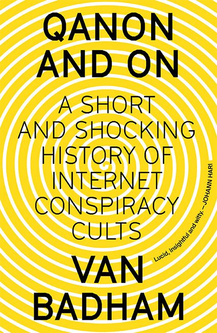 QAnon and On: A Short and Shocking History of Internet Conspiracy Cults - 9781743797877 - Van Badham - Hardie Grant Publishing - The Little Lost Bookshop