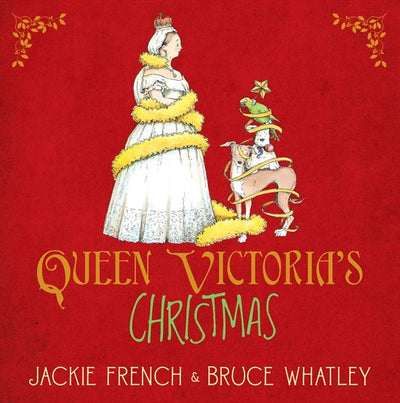 Queen Victoria's Christmas - 9780732293581 - Jackie French - HarperCollins Publishers - The Little Lost Bookshop