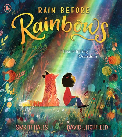 Rain Before Rainbows - 9781406394023 - Halls, Smriti - Walker Books - The Little Lost Bookshop