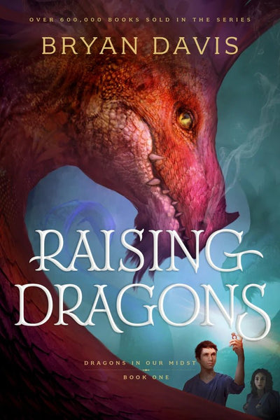 Raising Dragons (Dragons in Our Midst #1) - 9781496451606 - Bryan Davis - Tyndale House - The Little Lost Bookshop