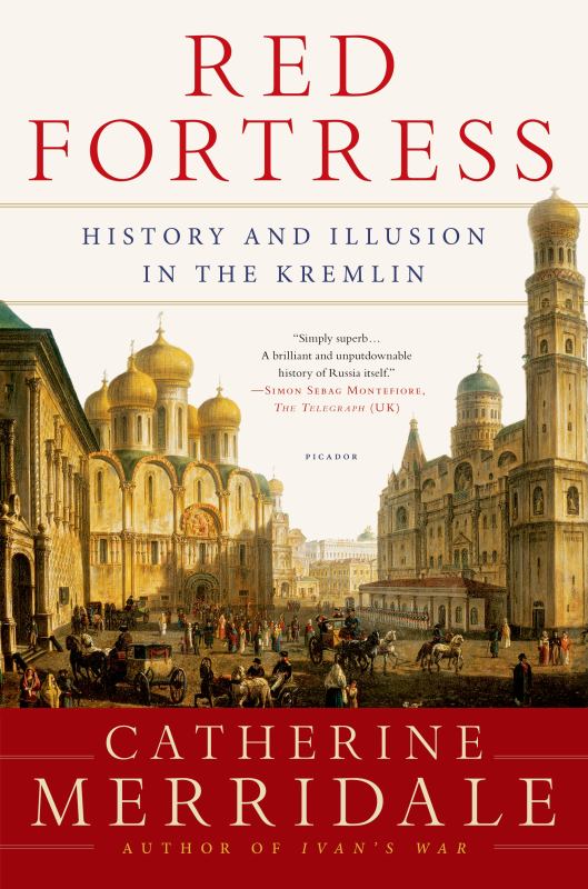 Red Fortress: History and Illusion in the Kremlin - 9781250056146 - Picador Books - The Little Lost Bookshop