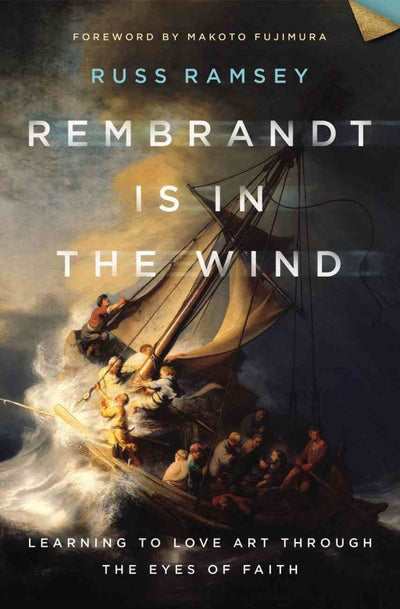 Rembrandt Is in the Wind - 9780310129721 - Russ Ramsey - Zondervan - The Little Lost Bookshop