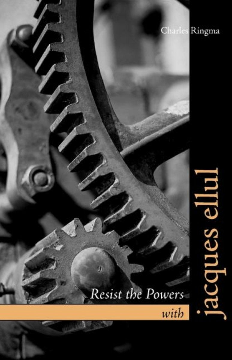Resist the Powers with Jacques Ellul - 9781573834230 - Charles Ringma - Regent College Publishing - The Little Lost Bookshop