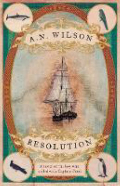 Resolution: A Novel of Captain Cook's Adventures of Discovery to Australia, New Zealand and Hawaii, Through the Eyes of George Forster, the Botanist on Board His Ship - 9781782398288 - Atlantic Books - The Little Lost Bookshop
