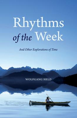 Rhythms of the Week And Other Explorations of Time - 9780863157929 - Wolfgang Held - Floris Books - The Little Lost Bookshop