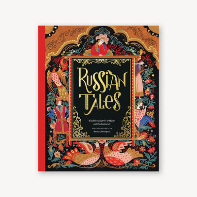 Russian Tales: Traditional Stories of Quests and Enchantments - 9781797209692 - Dinara Mirtalipova - Chronicle Books - The Little Lost Bookshop