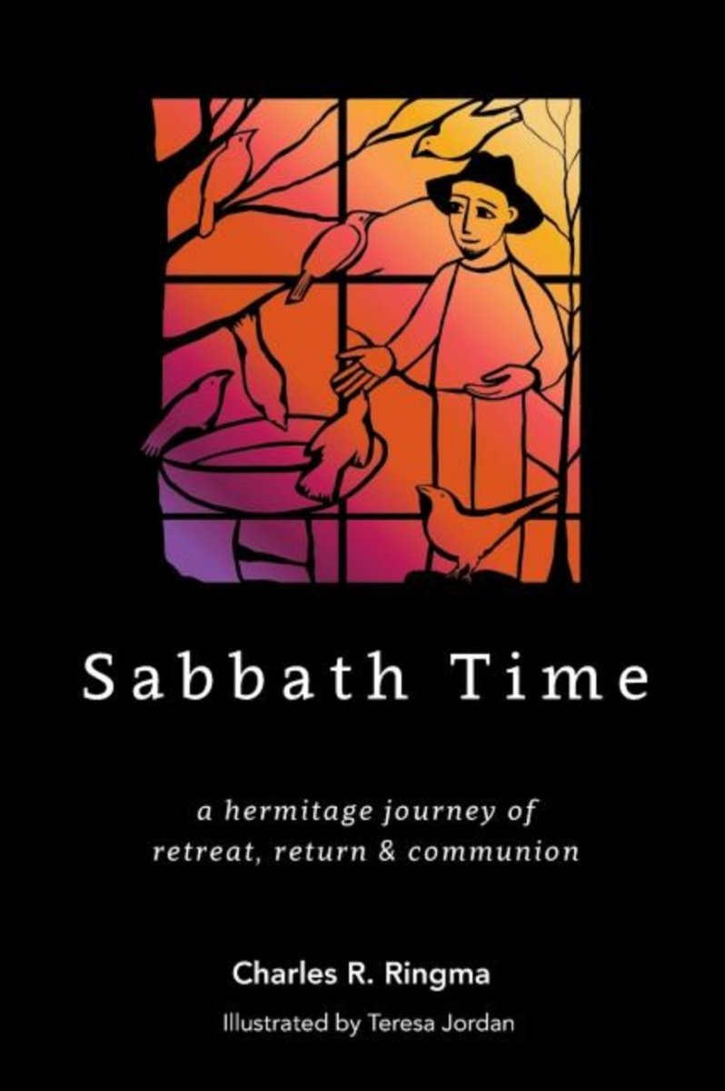 Sabbath Time: a hermitage journey of retreat, return & communion - 9781909281578 - Charles Ringma - Piquant Publishing - The Little Lost Bookshop