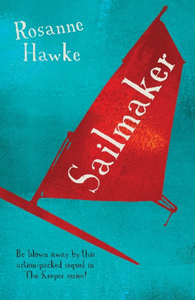 Sailmaker (Joel Billings #2) - 9780702249723 - Rosanne Hawke - University of Queensland Press - The Little Lost Bookshop