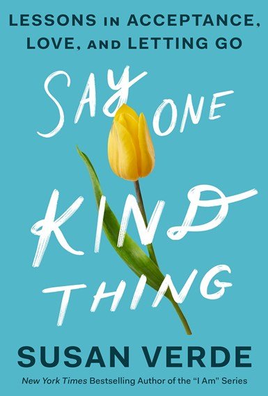 Say One Kind Thing Lessons in Acceptance, Love, and Letting Go - 9781419757556 - Susan Verde - Abrams - The Little Lost Bookshop