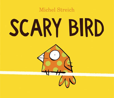 Scary Bird - 9781743838594 - Michel Streich - Scholastic Australia - The Little Lost Bookshop