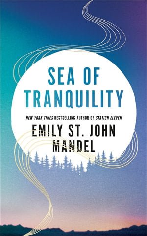 Sea of Tranquility - 9781529083507 - Emily St. John Mandel - Pan Macmillan UK - The Little Lost Bookshop