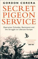 Secret Pigeon Service - Operation Columba, Resistance and the Struggle to Liberate Europe - 9780008220341 - HarperCollins - The Little Lost Bookshop