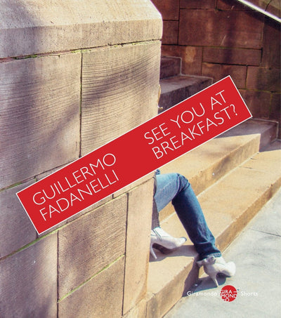 See You at Breakfast - 9781925336009 - Guillermo Fadanelli - Giramondo Publishing - The Little Lost Bookshop