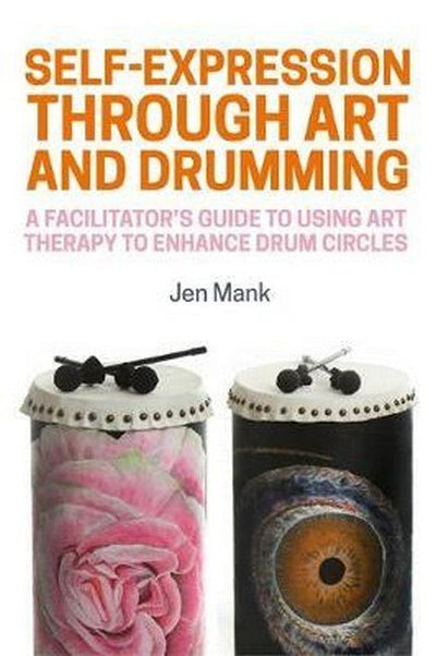 Self-Expression through Art and Drumming - 9781785927157 - Mank, Jen - JESSICA KINGSLEY PUBLISHERS - The Little Lost Bookshop