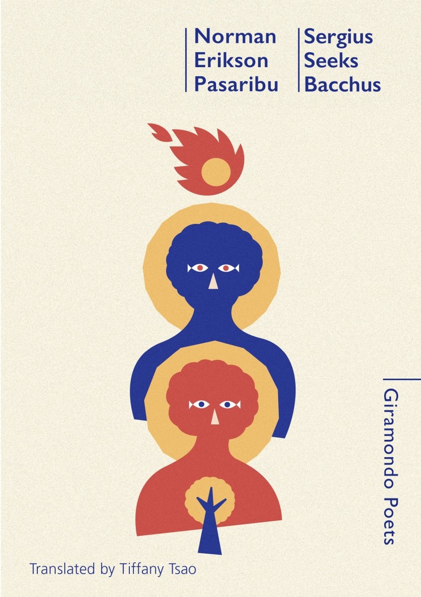 Sergius Seeks Bacchus - 9781925818109 - Norman Erikson Pasaribu - Giramondo Publishing - The Little Lost Bookshop