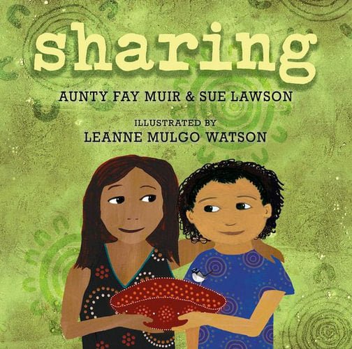Sharing - 9781925768749 - Aunty Fay Muir, Sue Lawson - Magabala Books - The Little Lost Bookshop