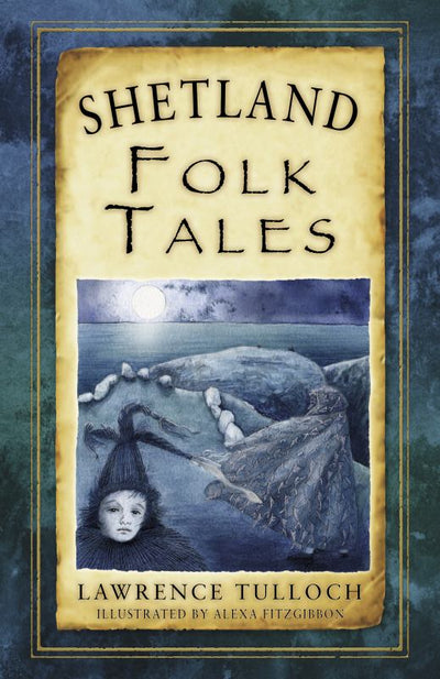 Shetland Folk Tales - 9780752497693 - History Press - The Little Lost Bookshop