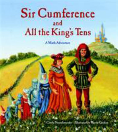 Sir Cumference and All the King's Tens (A Math Adventure) - 9781570917288 - Cindy Neuschwander - Random House - The Little Lost Bookshop