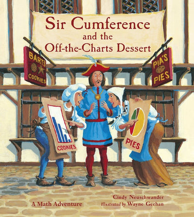 Sir Cumference And The Off-The-Charts Dessert - 9781570911996 - NEUSCHWANDER, CINDY - Random House - The Little Lost Bookshop