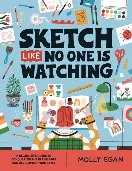 Sketch Like No One Is Watching - 9781804530436 - Molly Egan - Allen & Unwin - The Little Lost Bookshop
