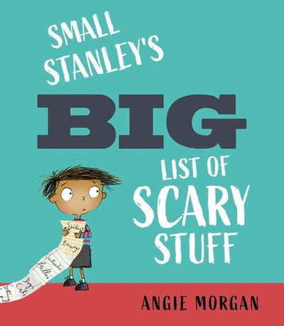 Small Stanley's Big List of Scary Stuff - 9781913074135 - Angie Morgan - Otter-Barry Books - The Little Lost Bookshop